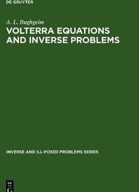 【预订】Volterra Equations and Inverse Problems 9783110354881