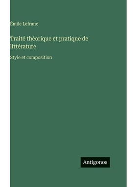 预订 Traité théorique et pratique de littérature: Style et composition: 9783388709369