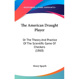 Player And The Draught Checkers 9781120819475 预订 Game American Practice Theory 1860 Scientific