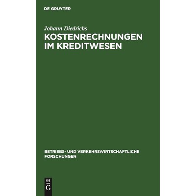 预订 Kostenrechnungen im Kreditwesen: Ihre einheitliche Gestaltung und zwischenbetriebliche Auswertung: 9783111053653