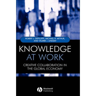 预订 Knowledge At Work - Creative Collaboration In The Global Economy 知识管理：全球经济环境下的创新合作模式: 9781405107
