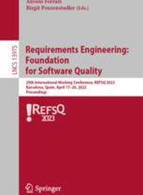[预订]Requirements Engineering: Foundation for Software Quality: 29th International Working Conference, Re 9783031297854