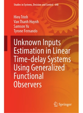 预订 Unknown Inputs Estimation in Linear Time-Delay Systems Using Generalized Functional Observers 利用广义函数观察器进