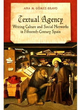 预订 Textual Agency: Writing Culture and Social Networks in Fifteenth-Century Spain: 9781487558925