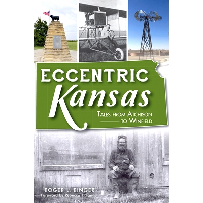 预订 Eccentric Kansas: Tales from Atchison to Winfield: 9781467144230