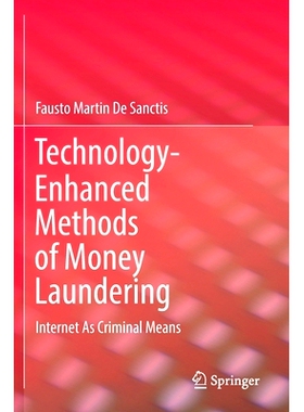 预订 Technology-Enhanced Methods of Money Laundering: Internet As Criminal Means 技术增强的洗钱方法：互联网作为犯罪手段: