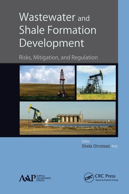 【预订】Wastewater and Shale Formation Development: Risks, Mitigation, and R 9781774635667