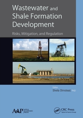 【预订】Wastewater and Shale Formation Development: Risks, Mitigation, and R 9781774635667