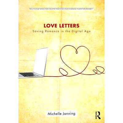 预订 Love Letters: Saving Romance in the Digital Age 情书：在数字时代拯救浪漫: 9781138055261