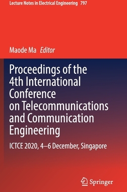 【预订】Proceedings of the 4th International Conference on Telecommunications and Communicatio 9789811656910