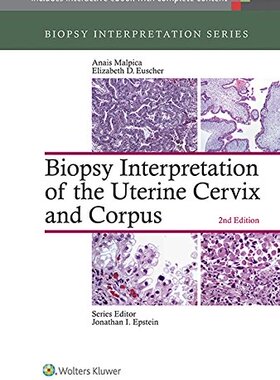 【预订】Biopsy Interpretation of the Uterine Cervix and Corpus