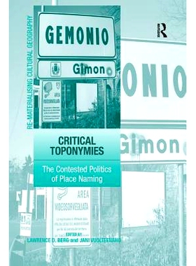 预订 Critical Toponymies: The Contested Politics of Place Naming: 9781138267756