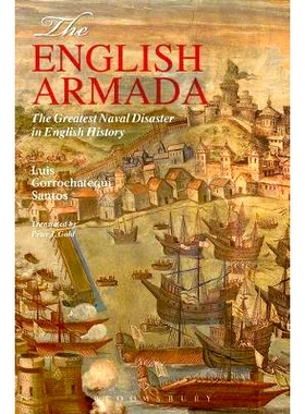 预订 The English Armada: The Greatest Naval Disaster in English History: 9781350016972