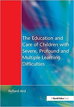 【预售】The Education and Care of Children with Severe, Profound and Multiple Learning Disabilities