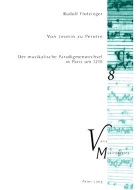 预订 Von Leonin zu Perotin: Der musikalische Paradigmenwechsel in Paris um 1210: 9783039109876