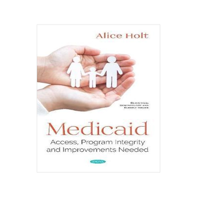 [预订]Medicaid: Access, Program Integrity and Improvements Needed 9781536148299