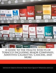 Health Additives Cancers the Major Tobacco Guide Cigarettes Companies Effects Including