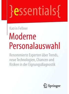 预订 Moderne Personalauswahl: Renommierte Experten über Trends, neue Technologien, Chancen und Risiken in der Eignungsd