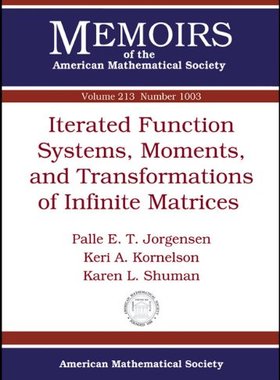 【预售】Iterated Function Systems, Moments, and Transformations of Infinite Matrices