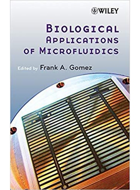 预订 Biological Applications of Microfluidics 微流体技术的生物应用: 9780470074831