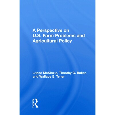 预订 A Perspective on U.S. Farm Problems and Agricultural Policy 美国农场问题与农业政策展望 重印版: 9780367013875