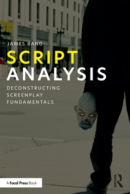 【预订】Script Analysis: Deconstructing Screenplay Fundamentals 9780367687397