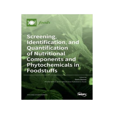 [预订]Screening, Identification, and Quantification of Nutritional Components and Phytochemicals in Foodst 9783036520223