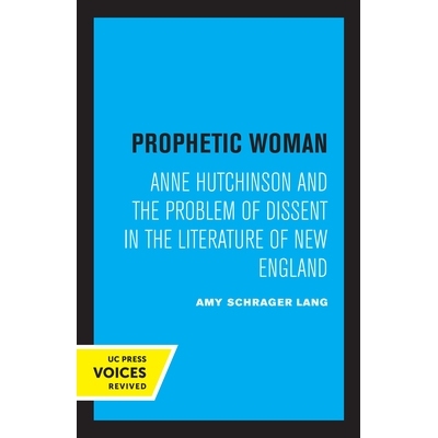 预订 Prophetic Woman: Anne Hutchinson and the Problem of Dissent in the Literature of New England 预言中的女人：安妮·哈