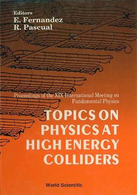 【预订】TOPICS ON PHYSICS AT HIGH ENERGY COLLIDERS - PROCEEDINGS OF THE XIX INTERNATIONAL MEETING ON FUNDAMENTAL P...