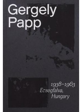 预订 Gergely Papp: 1938–1963 Ecsegfalva, Hungary: 9780995185548