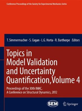 【预订】Topics in Model Validation and Uncertainty Quantification, Volume 4