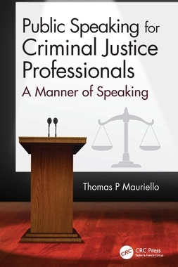 【预订】Public Speaking for Criminal Justice Professionals 9780367498863