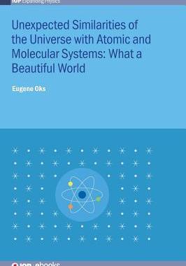 [预订]Unexpected Similarities of the Universe with Atomic and Molecular Systems: What a Beautiful World 9780750317054
