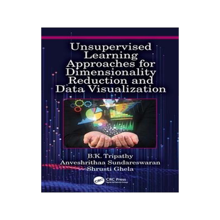 [预订]Unsupervised Learning Approaches for Dimensionality Reduction and Data Visualization 9781032041032