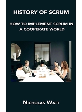 预订 History of Scrum: How to Implement Scrum in a Cooperate World