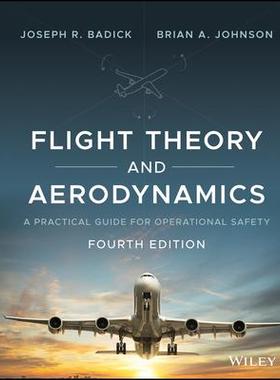 Flight Theory and Aerodynamics: A Practical Guide for Operational Safety, Fourth Edition飞行理论与空气动力学：操作安全