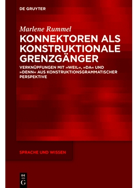 预订 Konnektoren als konstruktionale Grenzgänger: Verknüpfungen mit „weil“, „da“ und „denn“ aus konstruktionsgra