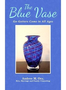 预订 The Blue Vase: Go-Getters Come in All Ages: 9781512779332