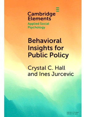 预订 Behavioral Insights for Public Policy: Contextualizing our Science 公共政策的行为洞察力：将我们的科学情境化: 978100