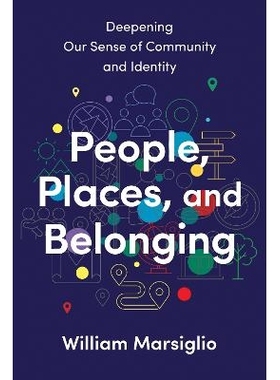 预订 People, Places, and Belonging: Deepening Our Sense of Community and Identity 人、地点和归属感：深化我们的社区意识和