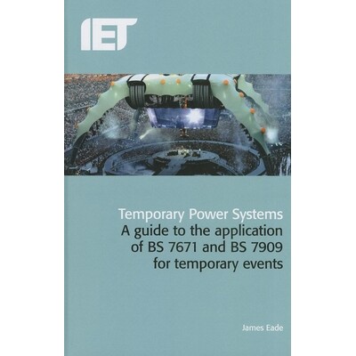 预订 Temporary Power Systems: Commentary on the Application of Bs 7671 and Bs 7909 for Temporary Live Events: 9781849197