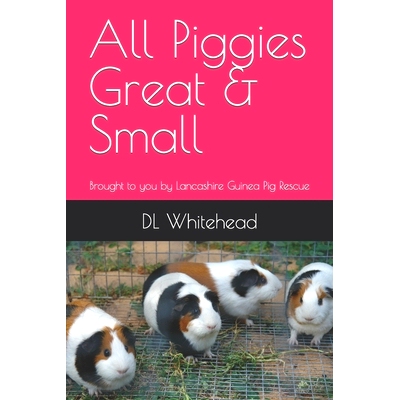 预订 All Piggies Great & Small: Brought to you by Lancashire Guinea Pig Rescue: 9798352147139