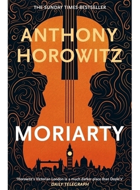 预售 神探夏洛克 莫里亚蒂 Anthony Horowitz 安东尼·霍洛维茨 英文原版 Moriarty