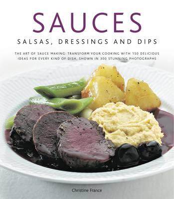 【预售】Sauces, Salsas, Dressings & Dips: The Art of Sauce Making: Transform Your Cooking with 150 Delicious Ideas...