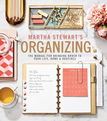 [预订]Martha Stewart’s Organizing: The Manual for Bringing Order to Your Life, Home & Routines 9781328508256