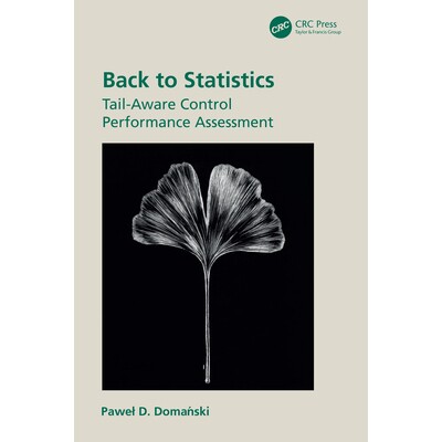 预订 Back to Statistics Tail-Aware Control Performance Assessment 回归统计学：基于尾部风险认知的控制效能评估 97810326717