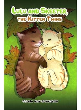 预订 Lulu and Skeeter, the Kitten Twins: 9781398400214