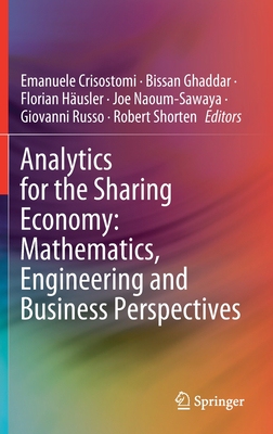 【预订】Analytics for the Sharing Economy: Mathematics, Engineering and Business Perspectives