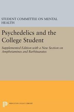 【预订】Psychedelics and the College Student. Student Committee on Mental Health. Princeton University