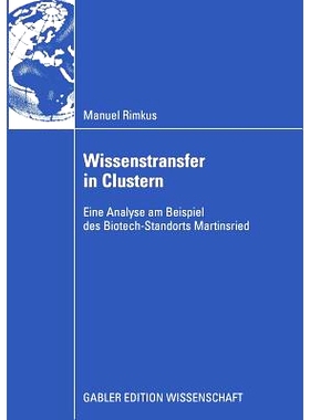 预订 Wissenstransfer in Clustern: Eine Analyse am Beispiel des Biotech-Standorts Martinsried: 9783834914279